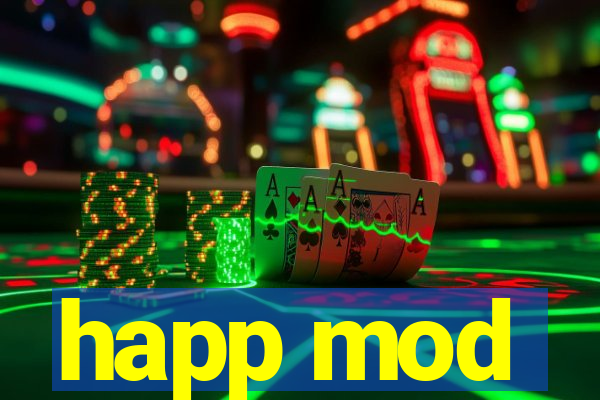 happ mod